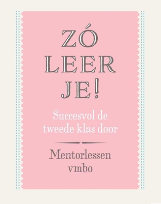 Afbeeldingen van Zó leer je! Mentorlessen vmbo