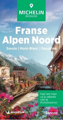Afbeeldingen van Michelin Reisgids Michelin Reisgids Franse Alpen Noord
