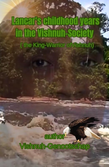 Afbeelding van Lancar's childhood years in the Vishnuh-Society