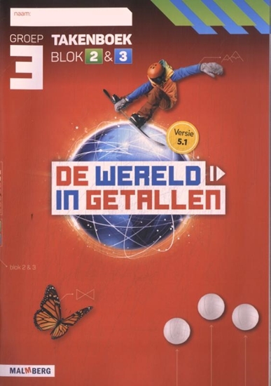 Afbeelding van De wereld in getallen 5.1 De wereld in getallen groep 3 blok 2 & 3 Takenboek