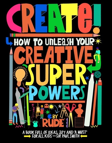Afbeelding van Create! How to unleash your creative superpowers