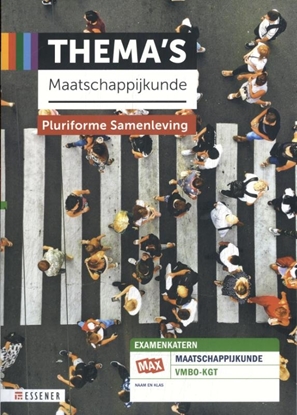 Afbeeldingen van Thema's Maatschappijkunde - MAX vmbo-kgt 6 Pluriforme samenleving Leerwerkboek