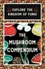 Afbeelding van The Mushroom Compendium