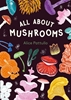 Afbeelding van All About Mushrooms