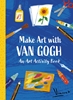 Afbeelding van Make Art with Van Gogh: An Art Activity Book