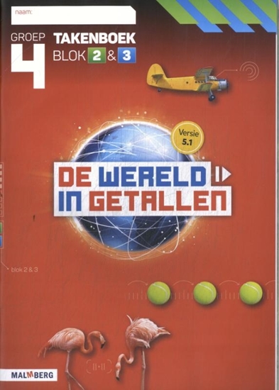 Afbeelding van De wereld in getallen 5.1 groep 4 blok 2 & 3 Takenboek