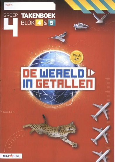 Afbeelding van De wereld in getallen 5.1 groep 4 taken blok 4 & 5 Takenboek