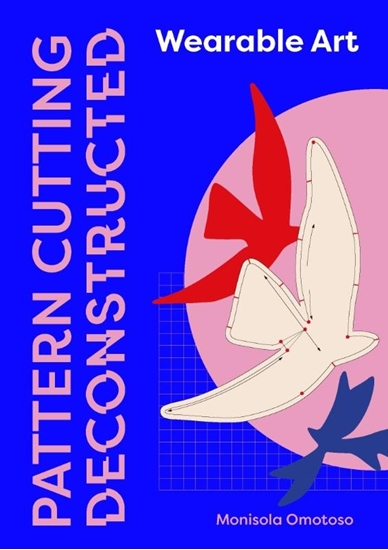 Afbeelding van Pattern Cutting Deconstructed