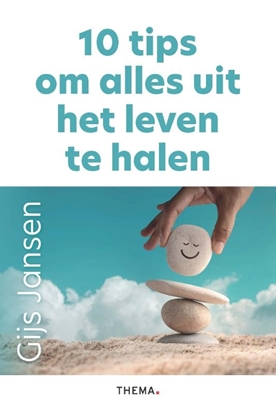 Afbeeldingen van 10 tips om alles uit het leven te halen