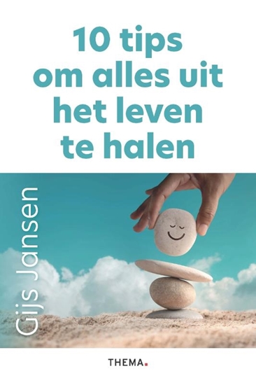 Afbeelding van 10 tips om alles uit het leven te halen