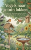 Afbeelding van Vogels naar je tuin lokken