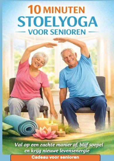 Afbeelding van 10 MINUTEN STOELYOGA VOOR SENIOREN Val op een zachte manier af, blijf soepel en krijg nieuwe levensenergie– Cadeau voor senioren