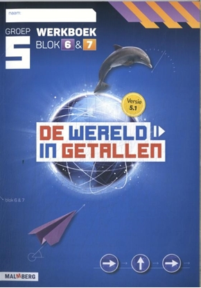Afbeeldingen van De wereld in getallen 5.1 groep 5 blok 6 & 7 Werkboek
