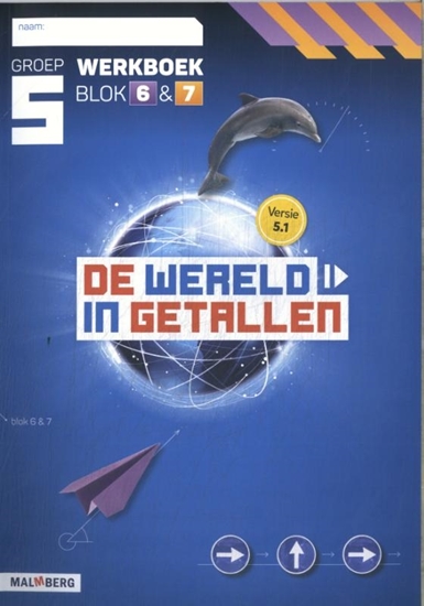 Afbeelding van De wereld in getallen 5.1 groep 5 blok 6 & 7 Werkboek