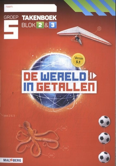 Afbeelding van De wereld in getallen 5.1 groep 5 blok 2 & 3 Takenboek