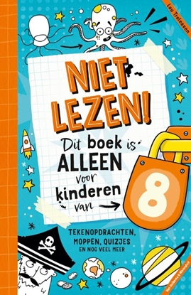 Afbeeldingen van Niet lezen! Dit boek is alleen voor kinderen van Niet lezen! Dit boek is alleen voor kinderen van 8