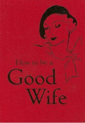 Afbeeldingen van How to Be a Good Wife