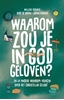 Afbeelding van Waarom zou je in God geloven....?