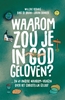 Afbeelding van Waarom zou je in God geloven....?