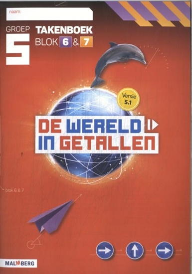 Afbeelding van De wereld in getallen 5.1 groep 5 blok 6 & 7 Takenboek