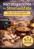 Afbeelding van Vorratsgerichte für Stromausfälle :Satt, sicher und vorbereitet mit 100 Rezepten für Notfälle und den Alltag