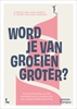 Afbeelding van Word je van groeien groter?