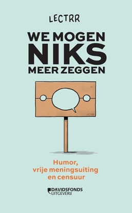 Afbeeldingen van We mogen niks meer zeggen