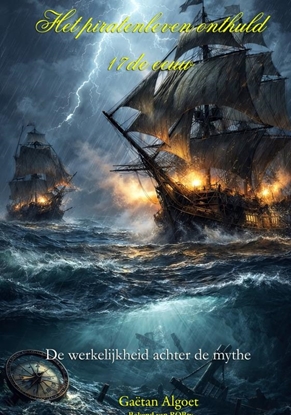 Afbeeldingen van Het Piratenleven Onthuld - 17de eeuw