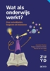 Afbeelding van Wat als onderwijs werkt?