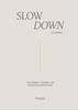 Afbeelding van Monday Slow Down Journal