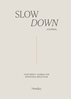 Afbeelding van Monday Slow Down Journal