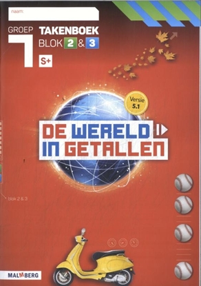 Afbeeldingen van De wereld in getallen 5.1 groep 7 blok 2 + 3 S+ Takenboek