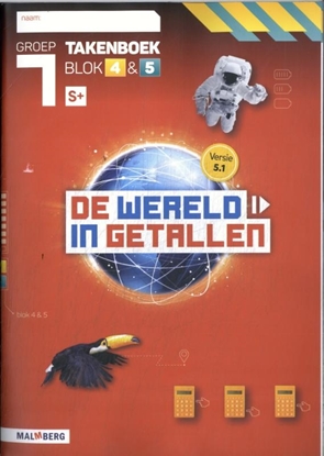 Afbeeldingen van De wereld in getallen 5.1 groep 7 blok 4 + 5 S+ Takenboek