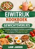 Afbeelding van EIWITRIJK KOOKBOEK VOOR GEWICHTSVERLIES