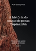 Afbeelding van A história do manto de penas Tupinambá