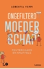 Afbeelding van Ongefilterd moederschap: peuterchaos en knuffels