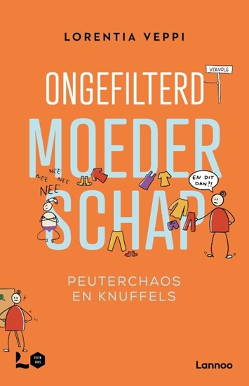 Afbeelding van Ongefilterd moederschap: peuterchaos en knuffels