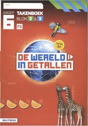 Afbeeldingen van De wereld in getallen 5.1 groep 6 blok 2 & 3 FS Takenboek