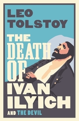 Afbeeldingen van The Death of Ivan Ilyich: New Translation