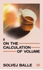 Afbeelding van On the Calculation of Volume On the Calculation of Volume IV
