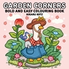 Afbeelding van Hikaru Kotz Colouring Books Garden Corners: Bold and Easy Colouring Book for All Ages