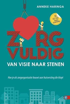 Afbeeldingen van Hoe dan? serie Zorgvuldig van visie naar stenen
