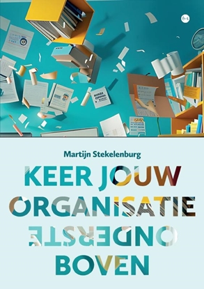 Afbeeldingen van Keer jouw organisatie ondersteboven