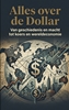 Afbeelding van Alles over de Dollar