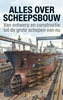 Afbeelding van Alles over Scheepsbouw