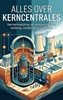Afbeelding van Alles over Kerncentrales
