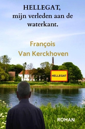 Afbeeldingen van HELLEGAT, mijn verleden aan de waterkant