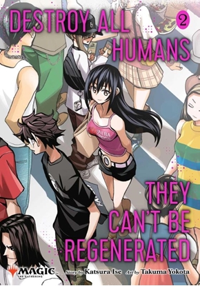 Afbeeldingen van Destroy All Humans. They Can't Be Regenerated. A Magic: The Gathering Manga Destroy All Humans. They Can't Be Regenerated. A Magic: The Gathering Manga, Vol. 2