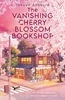 Afbeelding van The Vanishing Cherry Blossom Bookshop