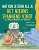Afbeelding van Wat kun je doen... Wat kun je doen als je het nieuws spannend vindt
